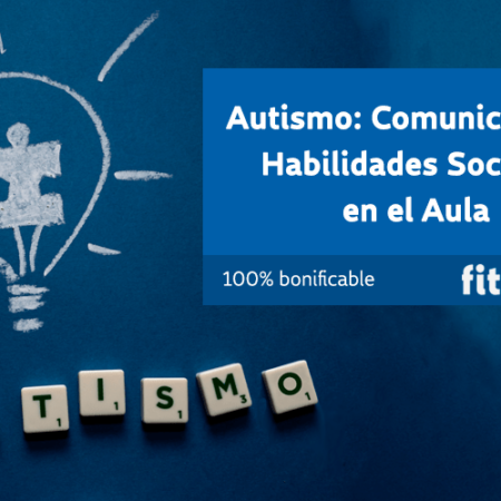 Autismo: Comunicación y Habilidades Sociales en el Aula