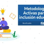 Metodologías Activas para la inclusión educativa