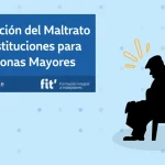 Prevención del Maltrato en Instituciones para Personas Mayores