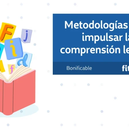 Metodologías para impulsar la comprensión lectora