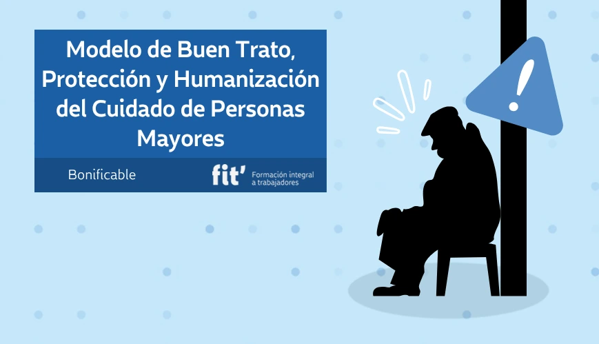 Modelo de buen trato, protección y humanización del cuidado de personas mayores Modelo de buen trato, protección y humanización del cuidado de personas mayores
