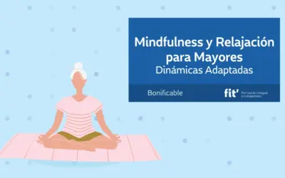 Mindfulness y relajación para mayores Mindfulness y Relajación para Mayores: Dinámicas Adaptadas