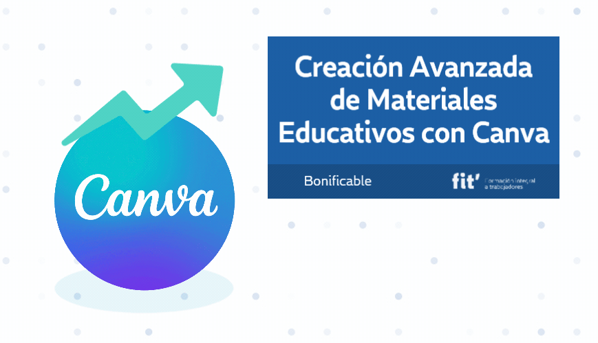 Creación Avanzada de Materiales Educativos con Canva Creación Avanzada de Materiales Educativos con Canva