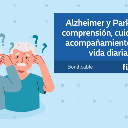 Alzheimer y Parkinson comprensión, cuidados y acompañamiento en la vida diaria