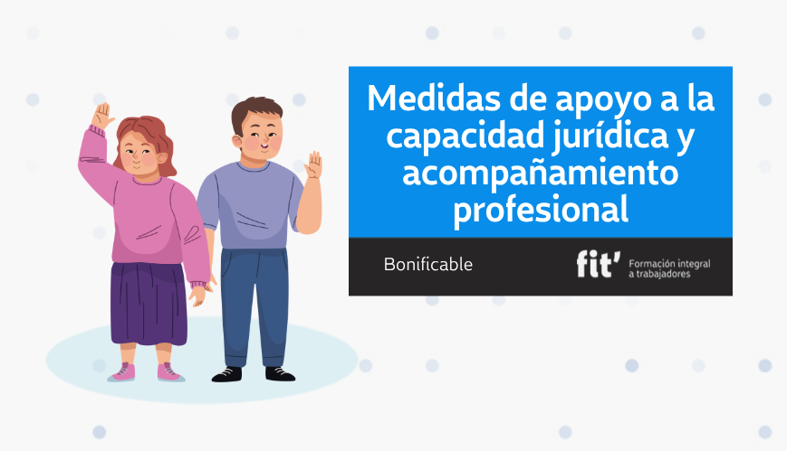 Medidas de apoyo a la capacidad jurídica Medidas de apoyo a la capacidad jurídica