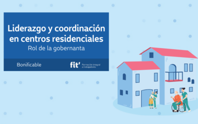 Liderazgo y coordinación en centros residenciales: Rol de la gobernanta