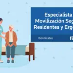 Especialista en movilización segura de residentes y ergonomía