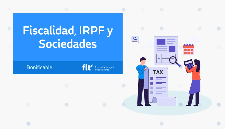 Fiscalidad IRPF y Sociedades Fiscalidad IRPF y Sociedades
