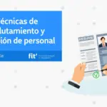 Técnicas de reclutamiento y selección de personal