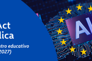 El AI Act ya se aplica qué significa para tu centro educativo (y qué llega en 2027)