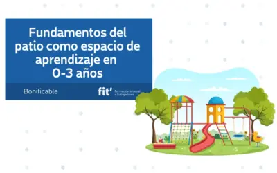 Fundamentos del patio como espacio de aprendizaje en 0-3 años