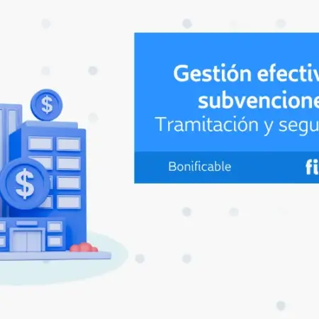 Gestión efectiva de subvenciones: Tramitación y seguimiento